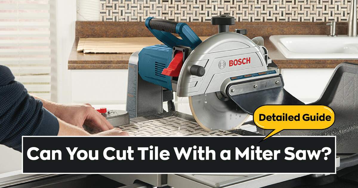 Can You Cut Tile With a Miter Saw