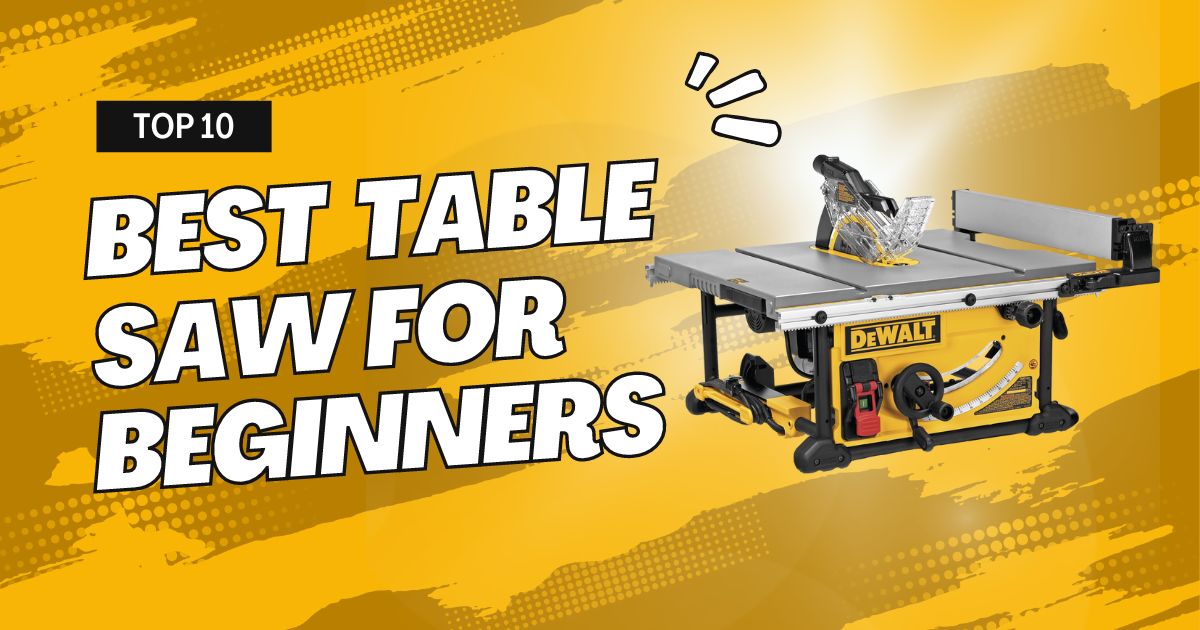 Best Table Saw For Beginners
