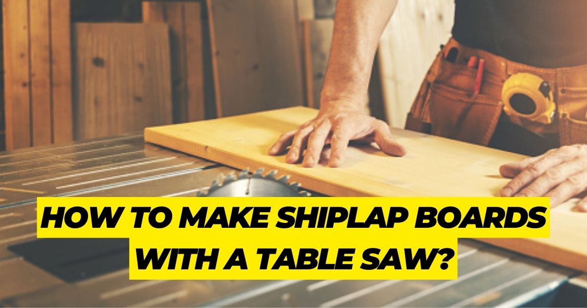 How to Make Shiplap Boards with a Table Saw