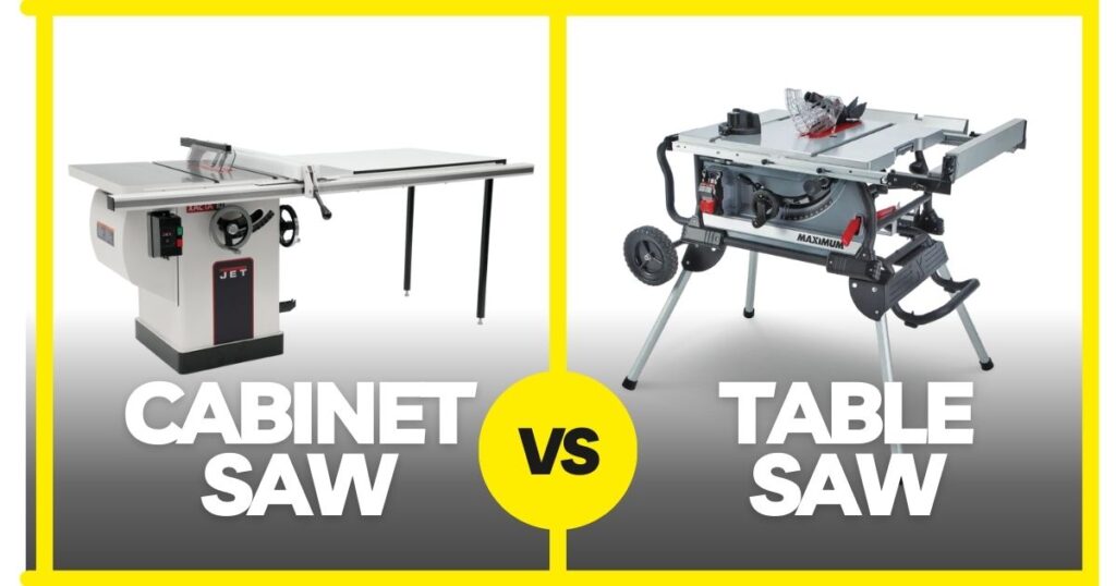 Cabinet Saw vs Table Saw