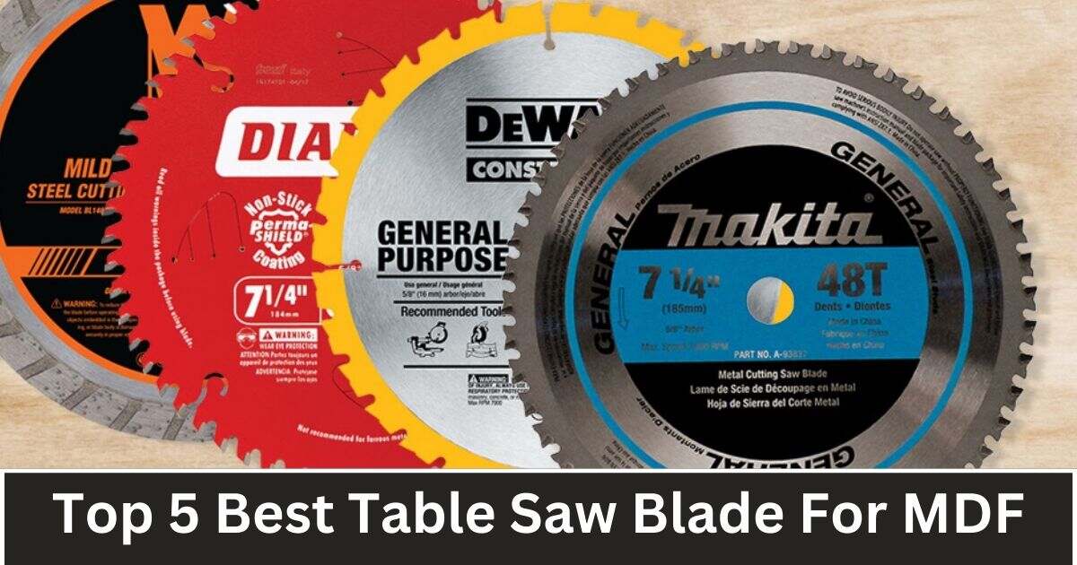 Best Table Saw Blade For mdf