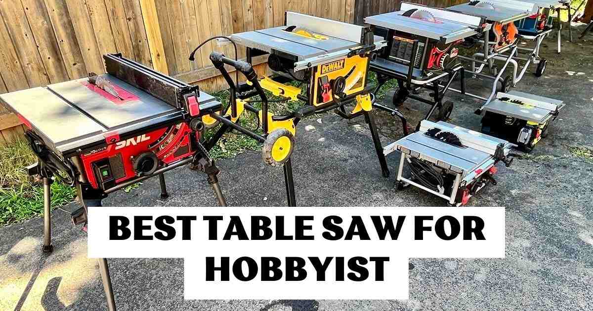Best Table Saw For Hobbyist