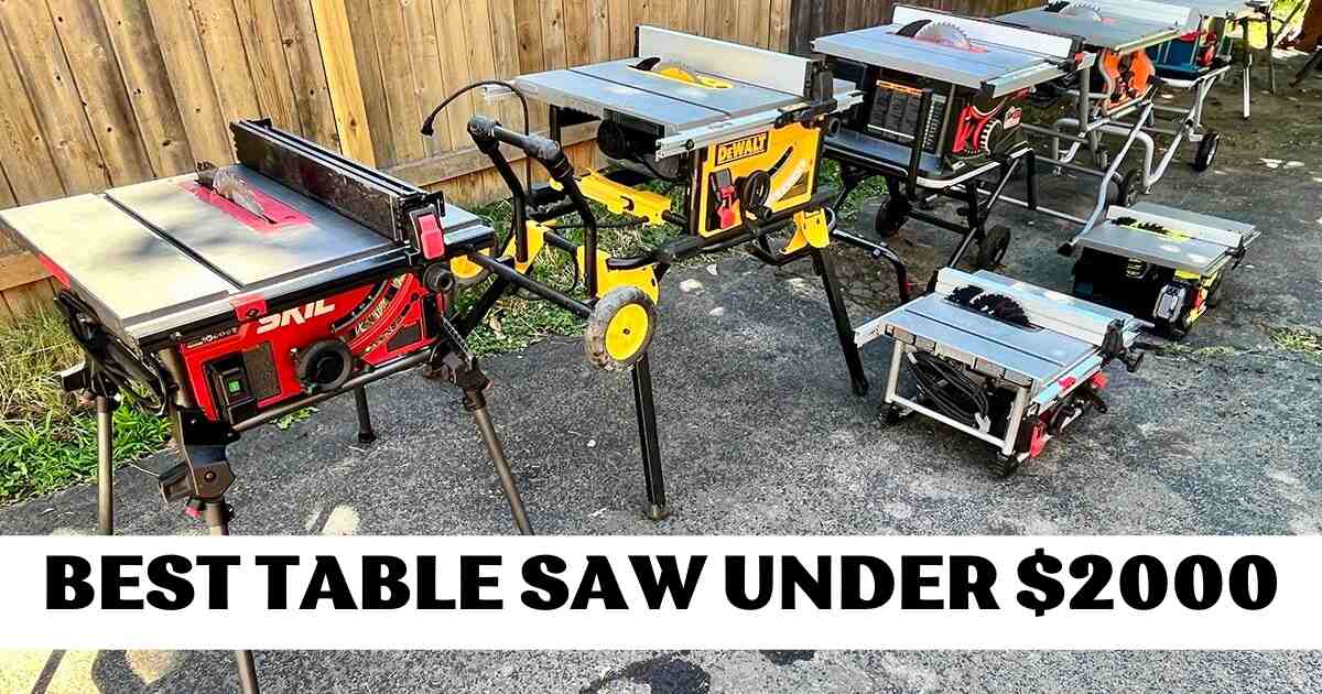 Best Table Saw Under $2000