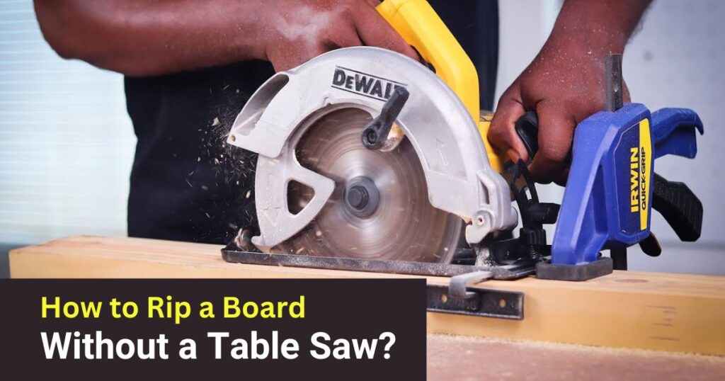 How to Rip a Board Without a Table Saw