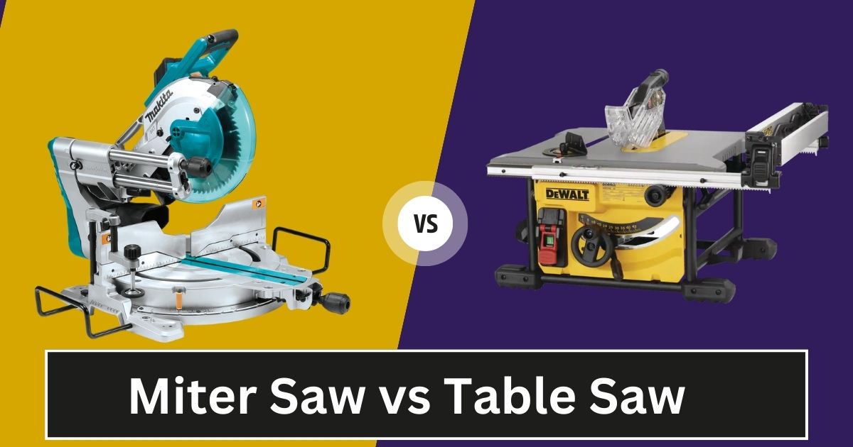 Table Saw vs Miter Saw
